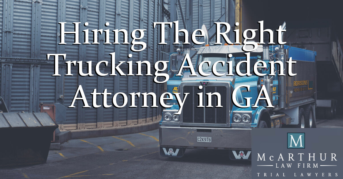 Hiring the Right Trucking Accident Attorney in GA | McArthur Law Firm